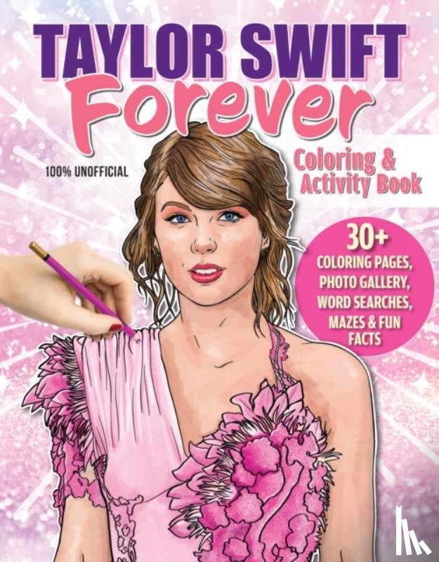 Moore, Ava - Taylor Swift Forever Coloring & Activity Book