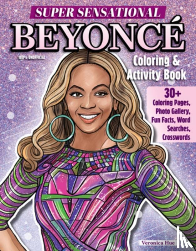 Moore, Ava - Super Sensational Beyonce Coloring & Activity Book