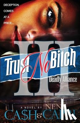 Ca$h - Trust No Bitch 3: Deadly Alliance