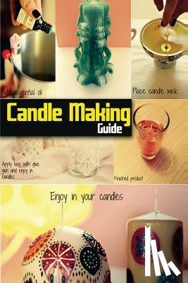 Spc Books - Candle Making Guide: The Complete Guide To Homemade Candle