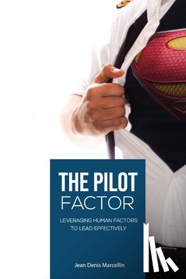 Marcellin, Jean Denis - The Pilot Factor: A fresh look into Crew Resource Management