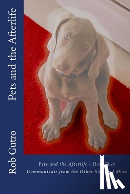 Gutro, Rob - Pets and the Afterlife