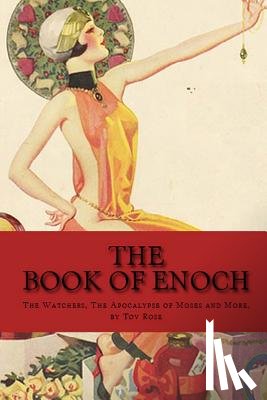 Rose, Tov - The Book of Enoch: The Watchers, The Apocalyps of Moses and More
