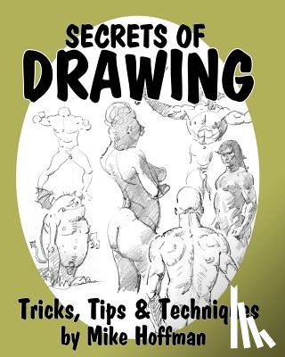 Hoffman, Mike - Secrets of Drawing