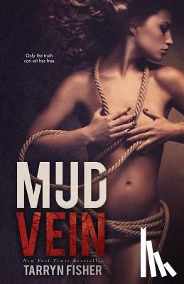Fisher, Tarryn - Mud Vein