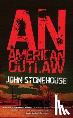 Stonehouse, John - An American Outlaw