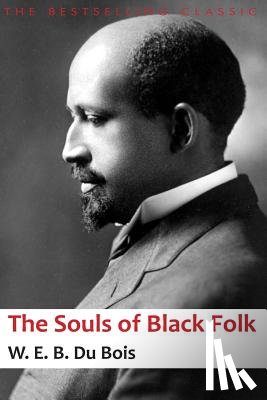 Du Bois, W. E. B. - The Souls of Black Folk