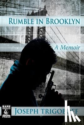 Trigoboff, Joseph - Rumble in Brooklyn: A Memoir