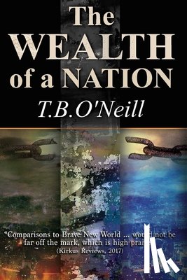 O'Neill, T. B. - The Wealth of A Nation