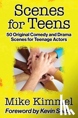 Sorbo, Kevin - Scenes for Teens: 50 Original Comedy and Drama Scenes for Teenage Actors