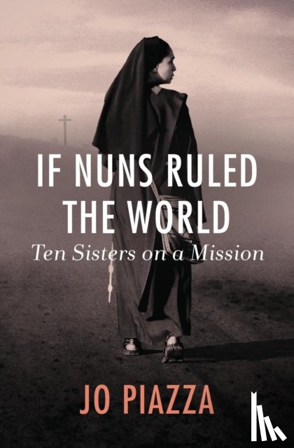 Piazza, Jo - If Nuns Ruled the World