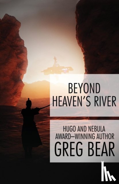 Bear, Greg - Beyond Heaven's River