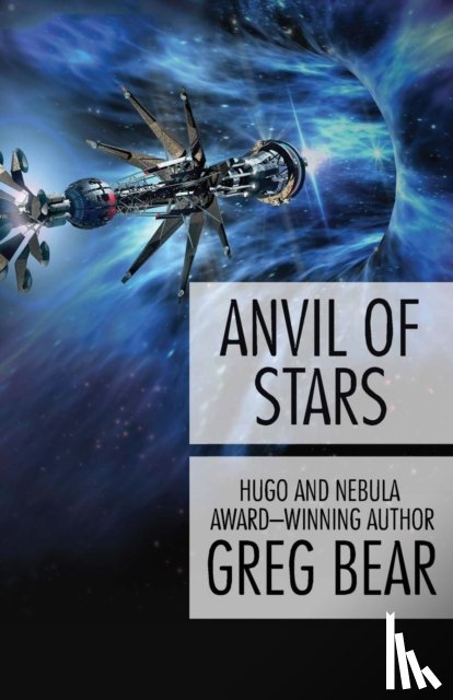 Bear, Greg - Anvil of Stars