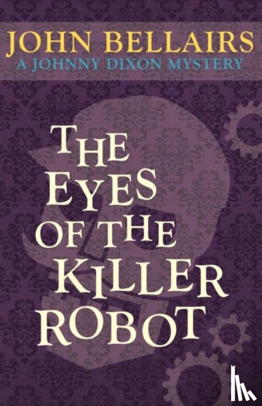 Bellairs, John - The Eyes of the Killer Robot
