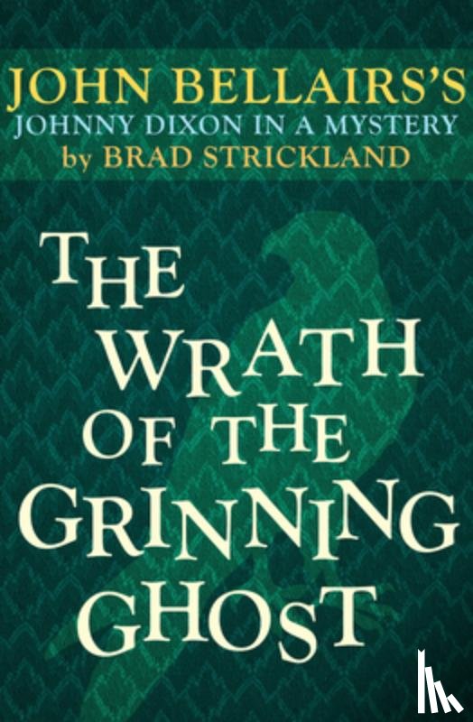 Bellairs, John, Strickland, Brad - The Wrath of the Grinning Ghost