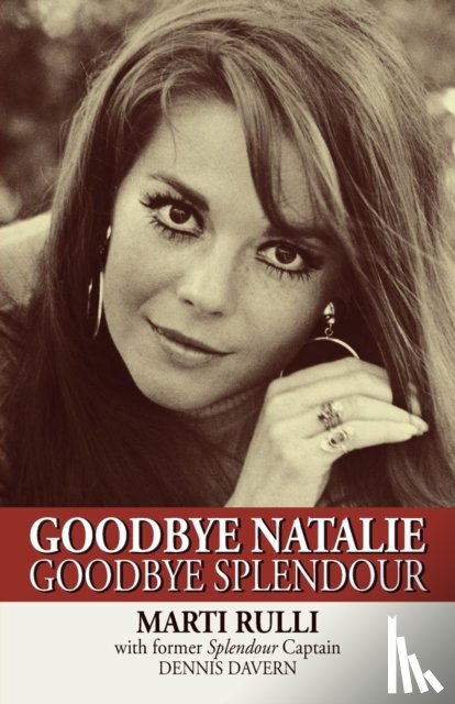 Rulli, Marti, Davern, Dennis - Goodbye Natalie, Goodbye Splendour