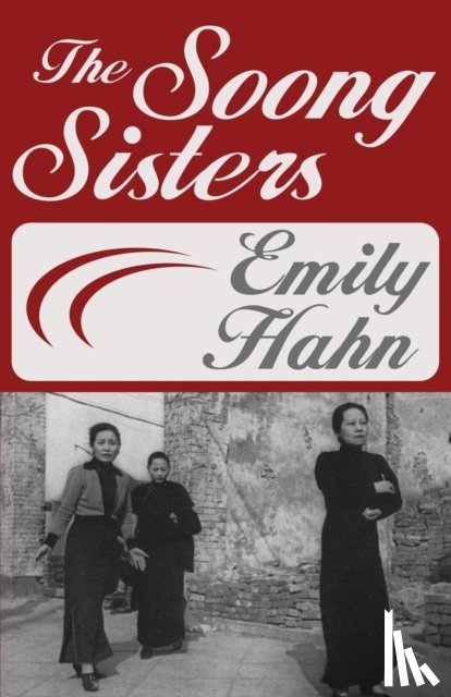 Hahn, Emily - The Soong Sisters