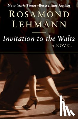 Lehmann, Rosamond - Invitation to the Waltz