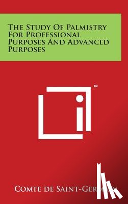 Saint-Germain, Comte De - The Study Of Palmistry For Professional Purposes And Advanced Purposes