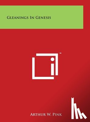 Pink, Arthur W. - Gleanings In Genesis