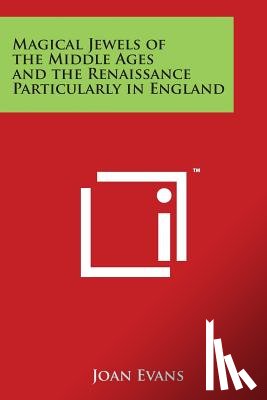Evans, Joan - Magical Jewels of the Middle Ages and the Renaissance Particularly in England