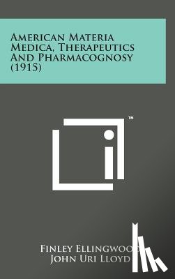 Ellingwood, Finley - American Materia Medica, Therapeutics and Pharmacognosy (1915)