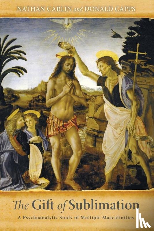 Carlin, Nathan (University of Texas, Capps, Dr Donald (Princeton Theological Seminary) - The Gift of Sublimation