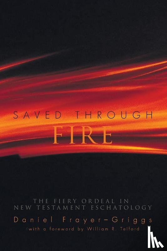 Frayer-Griggs, Daniel - Saved Through Fire