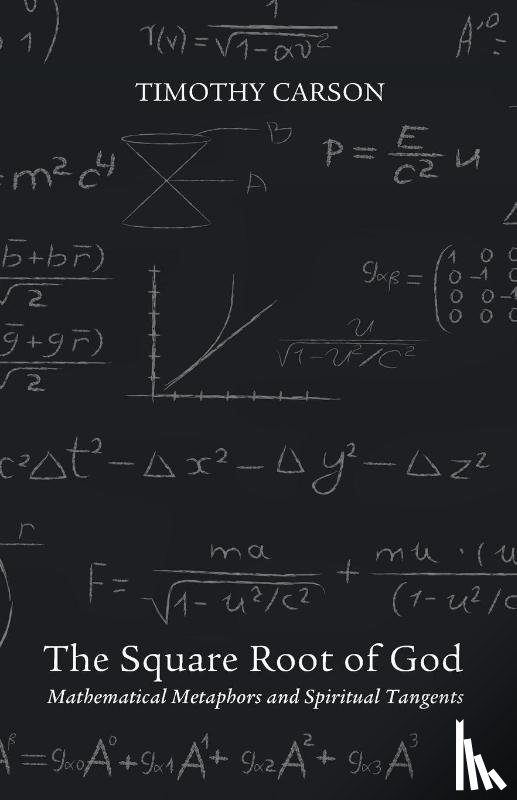 Carson, REV Timothy - The Square Root of God