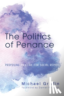 Griffin, Michael (University of British Columbia Canada) - The Politics of Penance