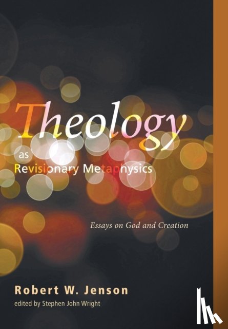Jenson, Robert W - Theology as Revisionary Metaphysics