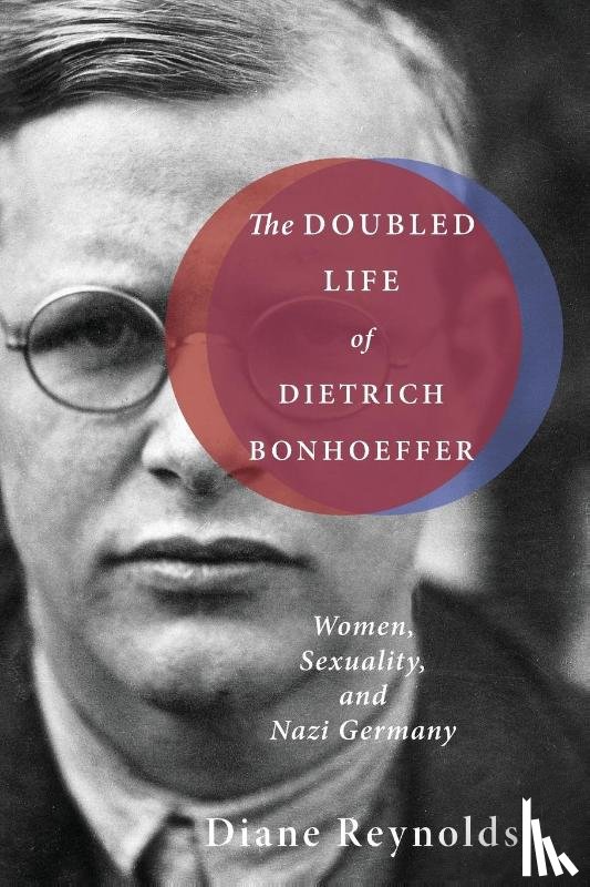 Reynolds, Diane - The Doubled Life of Dietrich Bonhoeffer