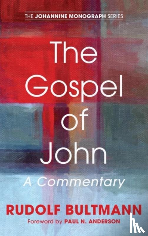 Bultmann, Rudolf - The Gospel of John