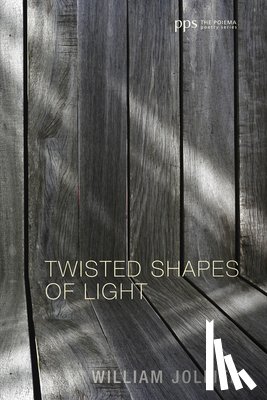 Jolliff, William - Twisted Shapes of Light
