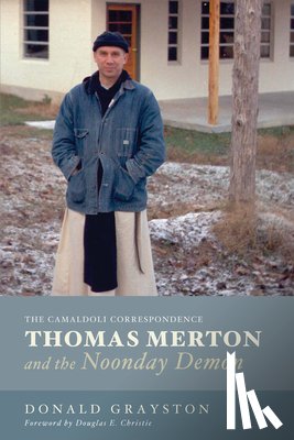 Grayston, Donald - Thomas Merton and the Noonday Demon