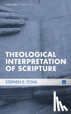 Fowl, Stephen E (Loyola College Maryland) - Theological Interpretation of Scripture