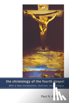 Anderson, Paul N - The Christology of the Fourth Gospel