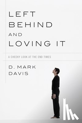 Davis, D Mark - Left Behind and Loving It