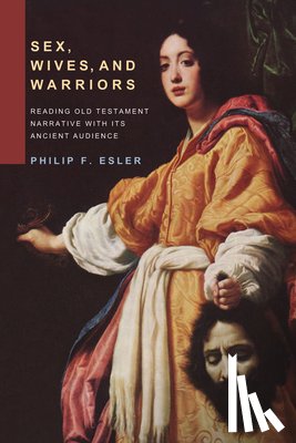 Esler, Philip F - Sex, Wives, and Warriors
