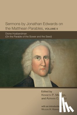 Kimnach, Wilson H - Sermons by Jonathan Edwards on the Matthean Parables, Volume II