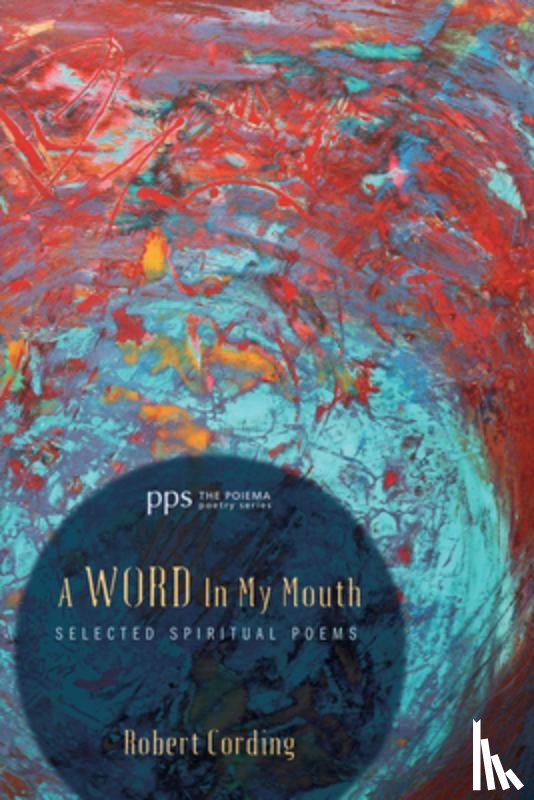 Cording, Robert - A Word in My Mouth