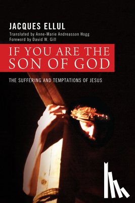 Ellul, Jacques - If You Are the Son of God