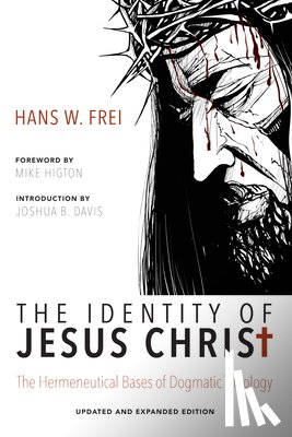 Frei, Hans W, Davis, Joshua B - The Identity of Jesus Christ, Expanded and Updated Edition