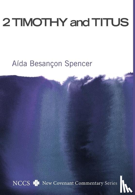 Spencer, Aida Besancon - 2 Timothy and Titus