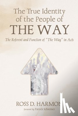 Harmon, Ross Daniel - The True Identity of the People of the Way