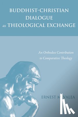 Valea, Ernest M - Buddhist-Christian Dialogue as Theological Exchange