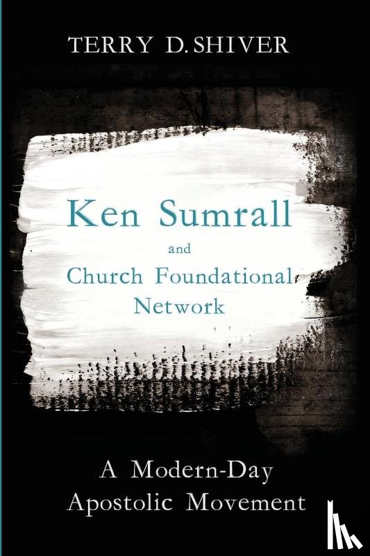 Shiver, Terry D - Ken Sumrall and Church Foundational Network
