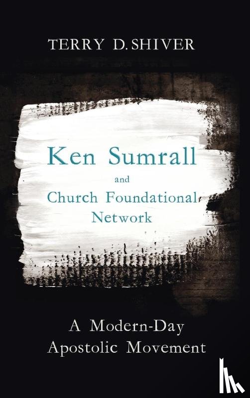 Shiver, Terry D - Ken Sumrall and Church Foundational Network