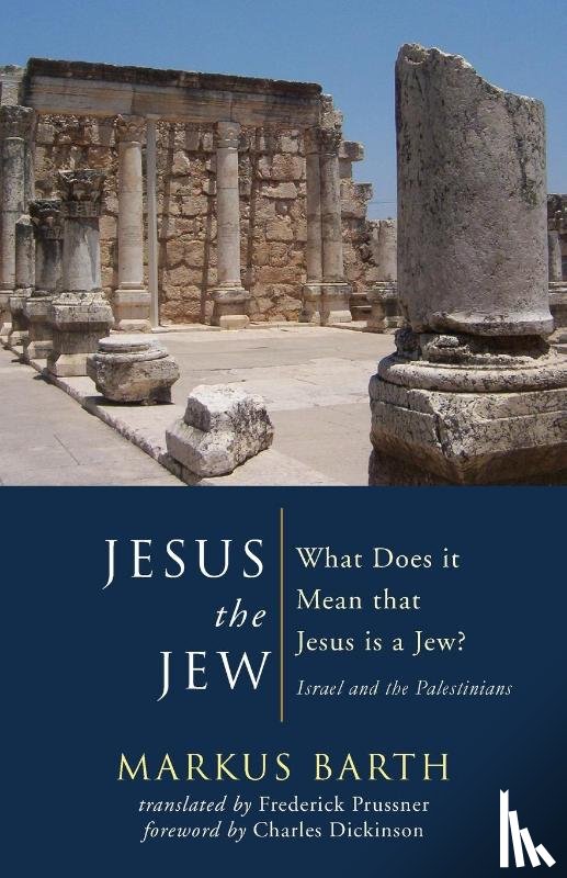 Barth, Markus - Jesus the Jew