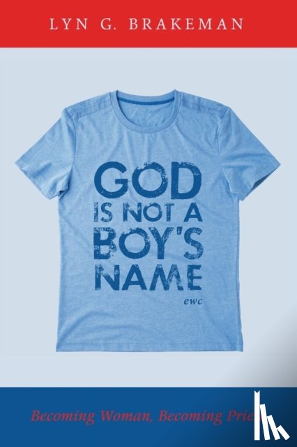 Brakeman, Lyn - God Is Not a Boy's Name